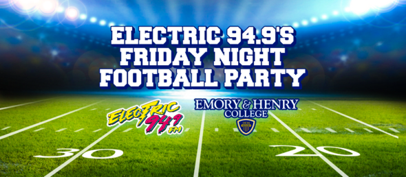 Electric 94.9’s Friday Night Football Party