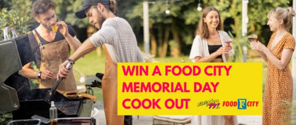 Register To Win A Food City Memorial Day Cook Out!