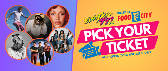 Electric 94.9’s Pick Your Ticket